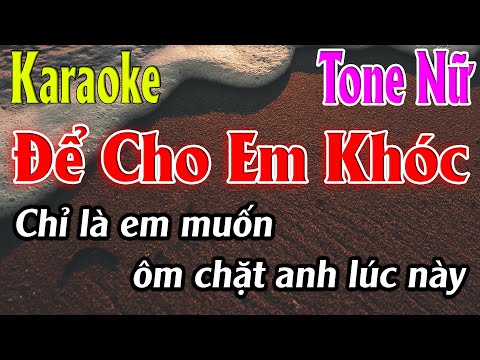 Để Cho Em Khóc Karaoke Tone Nữ Karaoke Lâm Organ - Beat Mới