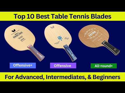 Top 10 Best Table Tennis Blades for Everyone | Best Ping Pong Blades on Amazon