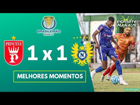 PRINCESA DOS SOLIMÕES 1 x 1 NACIONAL | MELHORES MOMENTOS | 12ª RODADA DO BRASILEIRO SÉRIE D 2023