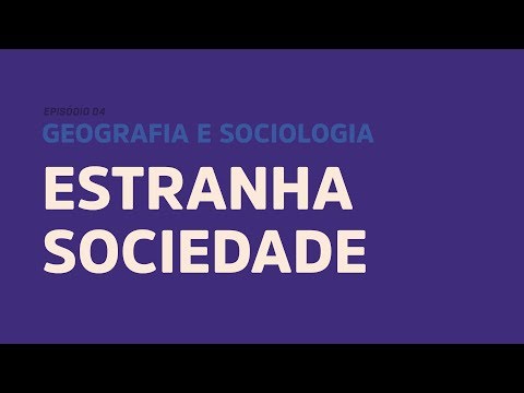 Episódio 4 📺 GEOGRAFIA E SOCIOLOGIA: ESTRANHA SOCIEDADE - Operação ENEM 2017