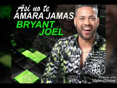BRYANT JOEL - ASÍ NO TE AMARÁ JAMÁS (SALSA HIT)