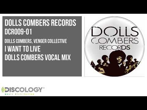 Dolls Combers, Venger Collective - I Want To Live [ Dolls Combers Vocal Mix ] DCR009
