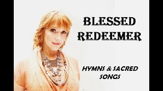 Leigh Nash - Blessed Redeemer (Lyrics)