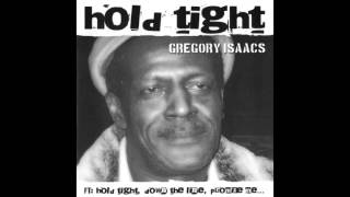 Gregory Isaacs - Hold Tight