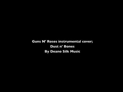 Dust n' Bones (Guns N' Roses) instrumental cover