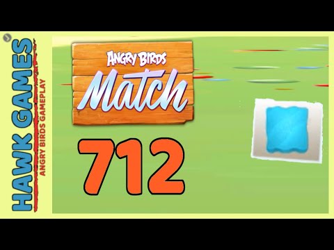 Angry Birds Match ⭐ Level 712 Super Hard - Walkthrough, No Boosters