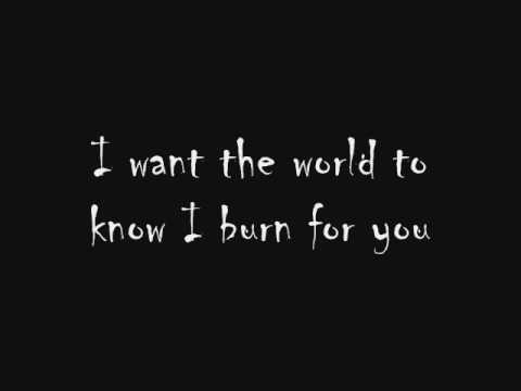 Burn For You