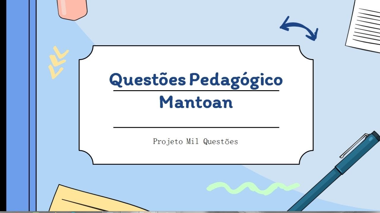 Questões Pedagógicas autora Maria Teresa Mantoan - Projeto Mil questões