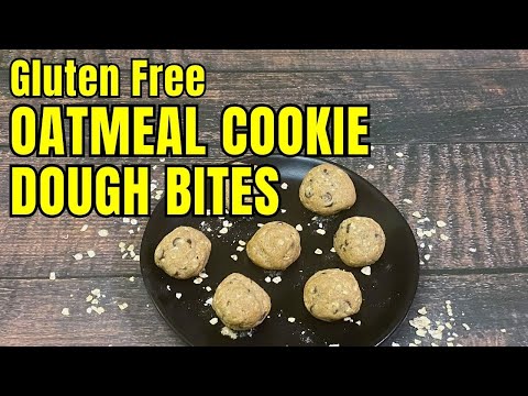 GLUTEN FREE OATMEAL COOKIE DOUGH BITES | Edible Oatmeal Cookie Dough