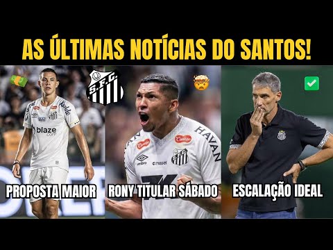 🤯SANTOS: RONY TITULAR, PROPOSTA + ALTA POR JP E A ESCALAÇÃO IDEAL DO CLÁSSICO!