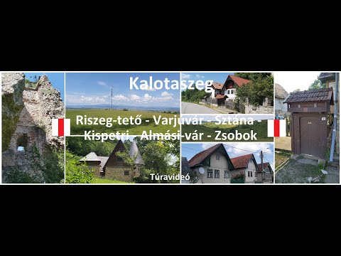 Túravideó - Kalotaszeg: Riszeg-tető (745 m) - Varjúvár - Sztána - Kispetri - Almási-vár - Zsobok