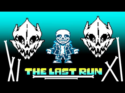 THE LAST RUN SANS FULL FIGHT (animation)