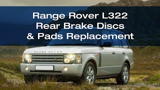 Range Rover L322 - How to Replace the Rear Brake Discs & Pads