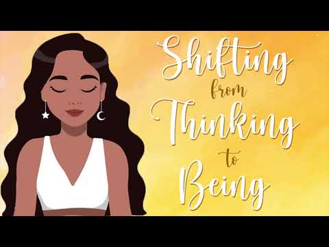 Passare dal pensiero all'essere (meditazione guidata di 10 minuti)