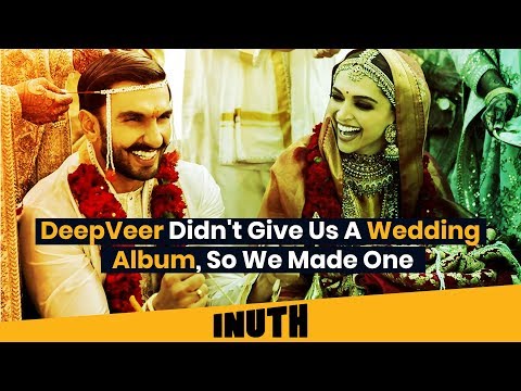 Ranveer & Deepika Wedding: #DeepVeer Didn't Give Us A Wedding Album, So We Made One Video