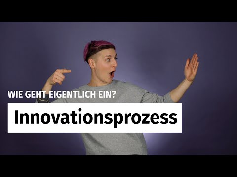 Wie geht eigentlich ein Innovationsprozess?