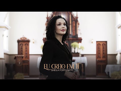 Eu Creio Em Ti - Sheila Fortunato