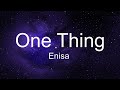 Enisa - One Thing  (Lyrics) 💗♫
