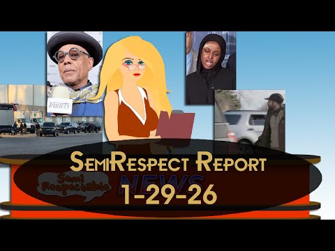 SemiRespectable Report 1-29-26  :   Truths coming out, Raids, Celebrity Nonsense & MORE ..