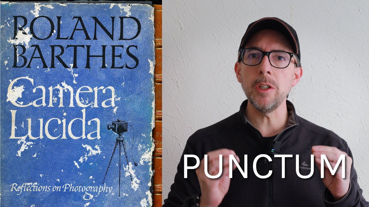 Punctum & Studium in the Camera Lucida by Roland Barthes