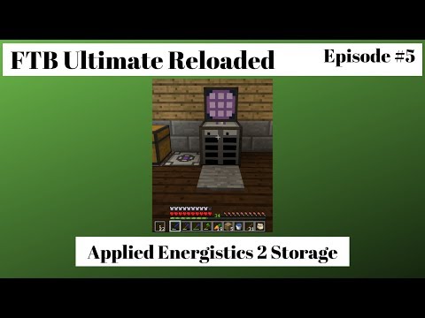 FTB Ultimate Reloaded Episode 5 - Applied Energistics 2 Storage