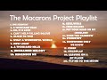 The Macarons Project Playlist