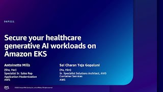 AWS re:Inforce 2024 - Secure your healthcare generative AI workloads on Amazon EKS (DAP221)