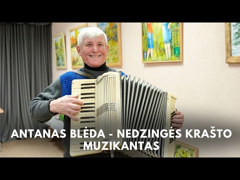 Antanas Blėda - Nedzingės krašto muzikantas atvirai apie save