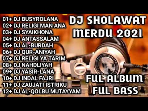 DJ SHOLAWAT MERDU 2021 || DJ BUSYROLANA • DJ RELIGI MAN ANA | SHOLAWATNYA BIKIN HATI ADEM😱🤗