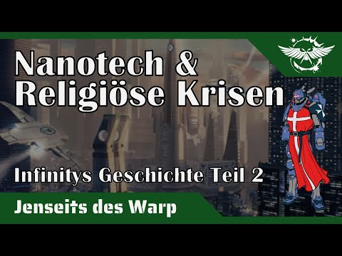 "Jenseits des Warp" - Infinity Lore Teil 2 - Nanotech und religiöse Krisen