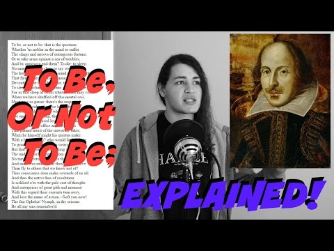To Be, Or Not To Be; EXPLAINED!
