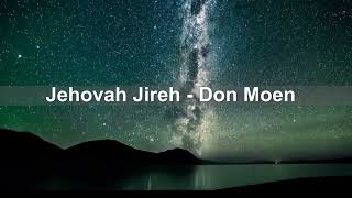Jehovah Jireh - Don Moen