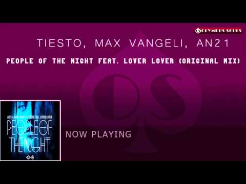 People of the night feat Lover Lover - Tïesto, Max Vangeli, AN21 (Original mix)