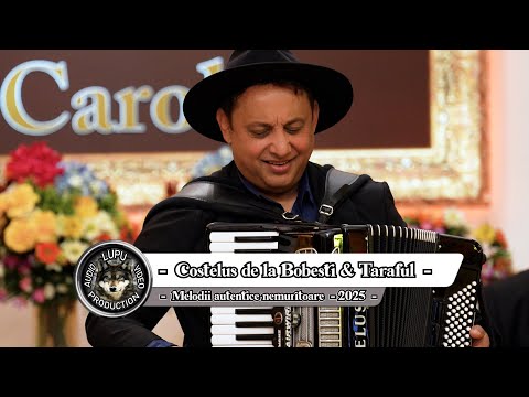 Costelus de la Bobesti & Taraful - Melodii autentice din zona Moldovei - Carols 2025