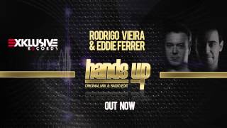 RODRIGO VIEIRA & EDDIE FERRER - HANDS UP ( RADIO EDIT )