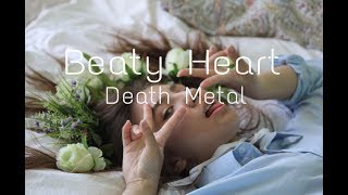 Beaty Heart-Death Metal