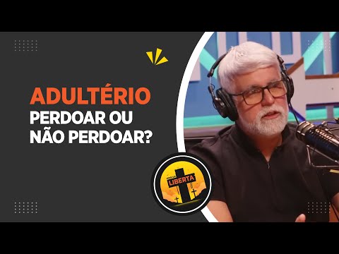 Adultério: perdoar ou não perdoar?#pastorcláudioduarte #celsoportiolli