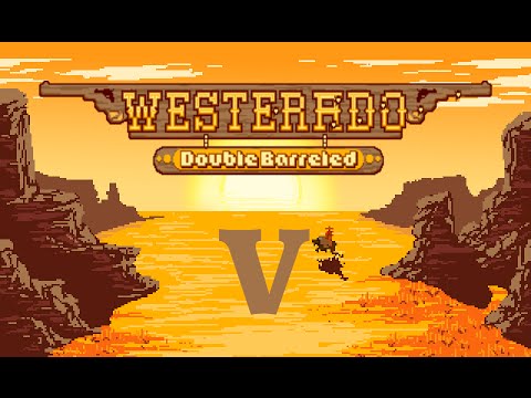 Westerado Double Barreled - Episode 5 - Finale