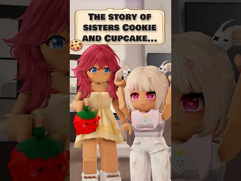 The story of sisters Cookie and Cupcake 🥰💖 #roblox #shorts #robloxedit