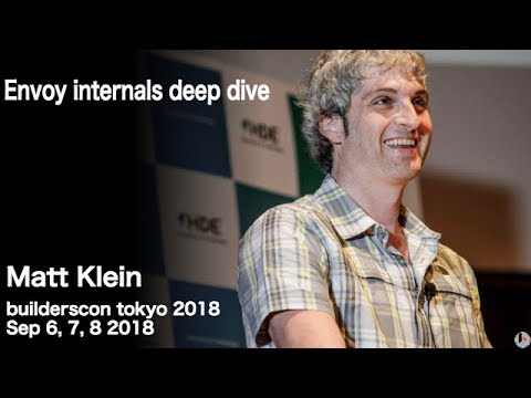 Envoy internals deep dive (mattklein123) - builderscon tokyo 2018