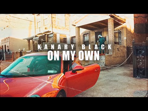 Kanary Black - On My Own