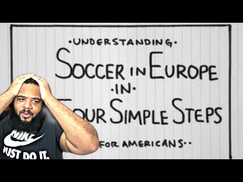 AMERICAN REACTS to Understanding European Football in an Easy 4 Step Guide