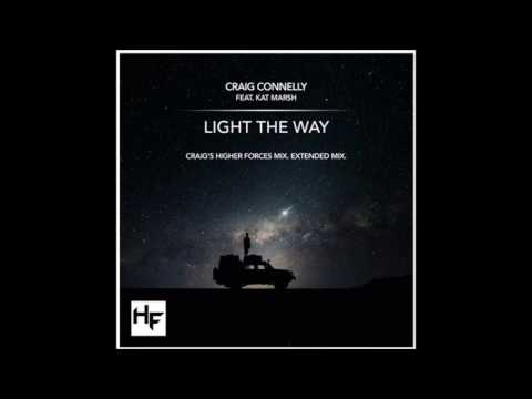 Craig Connelly feat. Kat Marsh - Light The Way (Craig's Higher Forces Extended Mix)