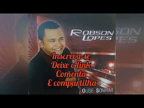 Quem Te Viu, Quem Te Vê - Robson Lopes
