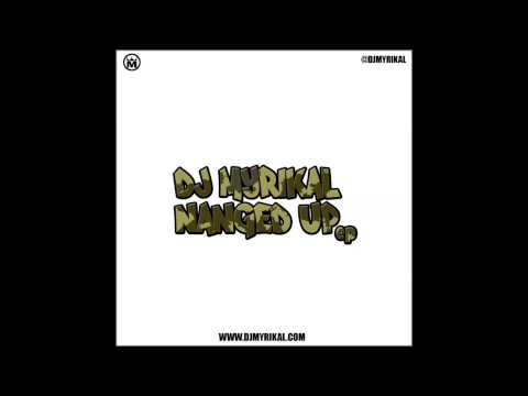 Dj Myrikal - Nanged Up EP Sampler (Out 26th Nov. 2012)