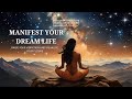 Powerful Manifestation Meditation: Visualize And Achieve Your Dreams With 528Hz Music!