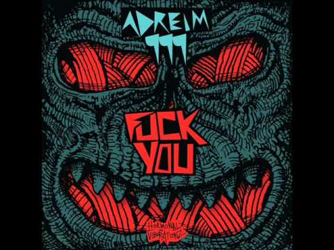 ADREIM999 - Fuck You Skrillex