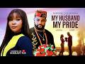 MY HUSBAND MY PRIDE SANDRA OKUNZUWA STEPHEN ODIMGBE Nigerian Movies 2026 Latest Full Movies