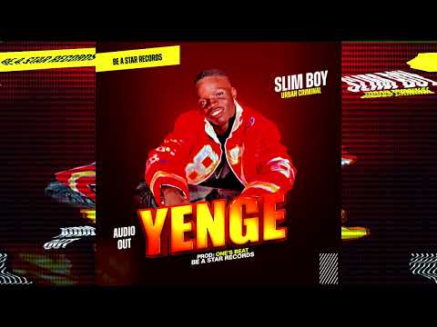 Yenge by Slim Boy (Official Audio )