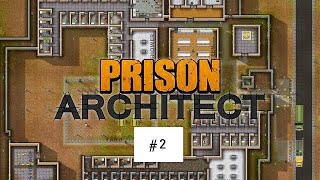Prison Architect Ep 2 || Too Many Prisoners And Not Anothe Food!!